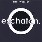 Billy Webster - Eschaton