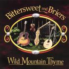 Bittersweet and Briers - Wild Mountain Thyme