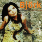 Björk - Violently Live