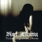 Black Autumn - Ecstasy, Nightmare, Doom