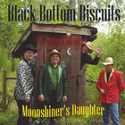 Black Bottom Biscuits - Moonshiner's Daughter