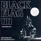 Black Flag - Process of Weeding Out