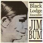 Black Lodge Ensemble - Jim-bum