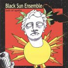 Black Sun Ensemble - Bolt Of Apollo