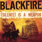 Blackfire - [Silence] Is A Weapon (double disc album)