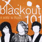 Blackout 101 - A Work in Progress