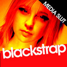 Blackstrap - Media Slut