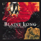 Blaine Long - South of Jarvis