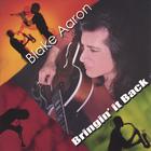 Blake Aaron - Bringin' It Back
