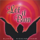 Blake Higginbotham - Let It Burn