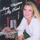 Blanche Tate - Merry Christmas My Friend