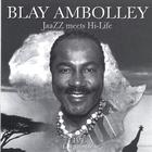 Blay Ambolley - JaaZZ meets Hi-Life