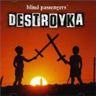 Blind Passengers - Destroyka