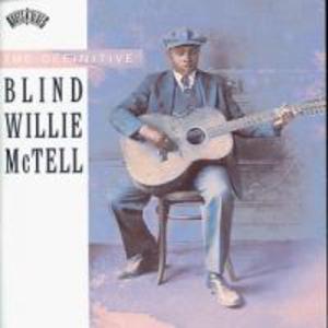 Definitive Blind Willie Mctell
