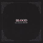Blood - Best Collection 2002-2007