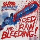 Blood Money - Red, Raw & Bleeding