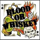 Blood Or Whiskey - Blood Or Whiskey