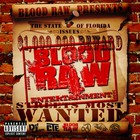 Blood Raw - Streets Most Wanted