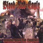 Blood Red Eagle - Burning Down The Churches