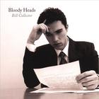 Bloody Heads - Bill Collector