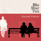 Blu Mar Ten - Natural History