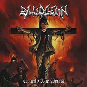 Crucify The Priest