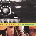 Blue Dahlia - The General