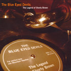 Blue Eyed Devils - The Legend of Shorty Brown