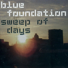 Blue Foundation - Sweep Of Days