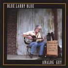 Blue Larry Blue - Analog Guy