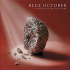 Blue October - Foiled For The Last Time CD2