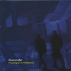 Blue October (UK) - Preaching Lies To The Righteous(1)