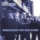 Blue Room - Everything But The Blues