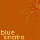 Blue Sinatra - Digital Release 3/08