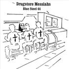 Blue Steel 44 - Drugstore Messiahs