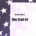 Blue Steel 44 - The Very Best of Blue Steel 44
