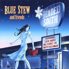 Blue Stew - Headed South