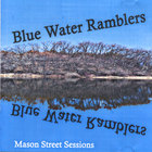 Blue Water Ramblers - Mason Street Sessions