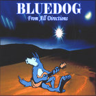 BLUEDOG - From All Directions