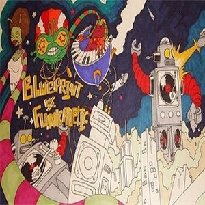 Blueprint VS Funkadelic