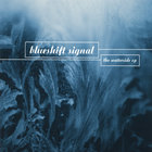 Blueshift Signal - The Waterside EP