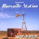 Bluesville Station - Keep On Rollin