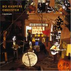 Bo Kaspers Orkester - I Centrum