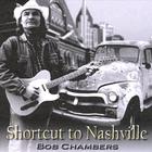 Bob Chambers - Shortcut to Nashville