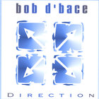Bob D'bace - Direction