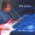 Bob Evans - See the Light
