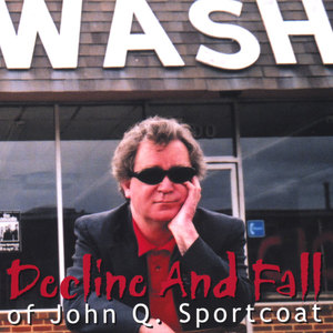 Decline And Fall Of John Q Sportcoat