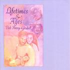 bob grubel - Lifetimes And Ages