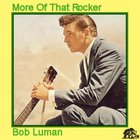 Bob Luman - More Of That Rocker