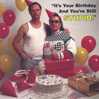 Bob Lyons - It's Your Birthday And You're Still Stupid